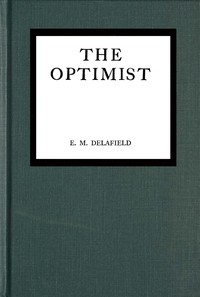 The optimist by E. M. Delafield
