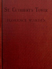 St. Cuthbert's tower by Florence Warden