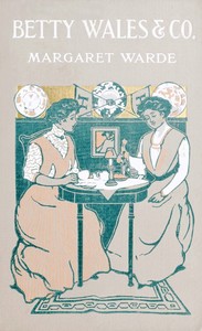 Betty Wales & Co.: A story for girls by Edith K. (Edith Kellogg) Dunton