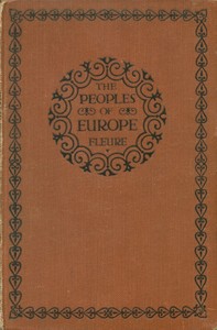 The peoples of Europe by H. J. (Herbert John) Fleure