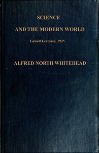 Science and the modern world by Alfred North Whitehead