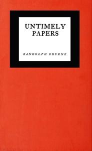 Untimely papers by Randolph Silliman Bourne