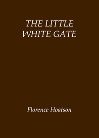 The little white gate by Florence Hoatson