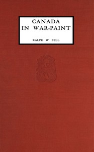 Canada in war-paint by Ralph W. (Ralph William) Bell