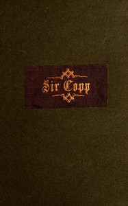 Sir Copp: A poem for the times, in six cantos by Thomas Clarke