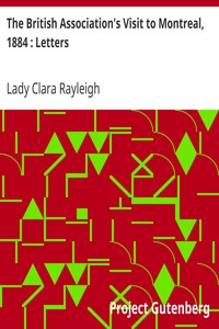 The British Association's Visit to Montreal, 1884 : Letters by Clara Rayleigh