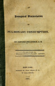 An inaugural dissertation on pulmonary consumption by Edward Delafield