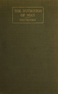 The nutrition of man by R. H. (Russell Henry) Chittenden