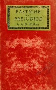 Pastiche and prejudice by Arthur Bingham Walkley