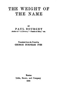 The weight of the name by Paul Bourget