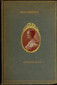 Miss America; pen and camera sketches of the American girl by Alexander Black