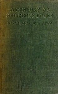 A century of children's books by Florence V. (Florence Valentine) Barry