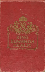 King Edward's realm: Story of the making of the Empire by C. S. (Charles Sherwill) Dawe