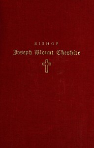 Bishop Joseph Blount Cheshire: His Life and Work by Lawrence Foushee London