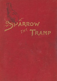 Sparrow the tramp: A fable for children by Lily F. Wesselhoeft