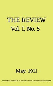 The Review, Vol. 1, No. 5, May 1911 by Various