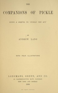 The companions of Pickle
Being a sequel to 'Pickle the spy' by Andrew Lang