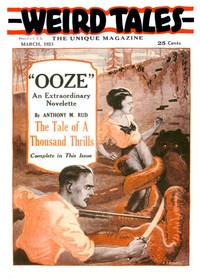 Weird Tales, Volume 1, Number 1, March 1923: The unique magazine by Various