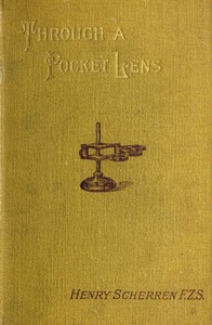 Through a pocket lens by Henry Scherren