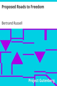 Proposed Roads to Freedom by Bertrand Russell