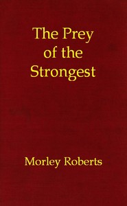 The prey of the strongest by Morley Roberts