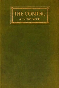The coming by J. C. (John Collis) Snaith