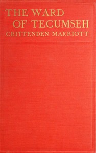 The ward of Tecumseh by Crittenden Marriott