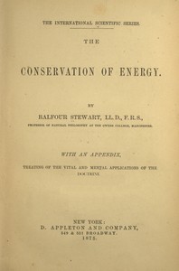 The conservation of energy by Balfour Stewart