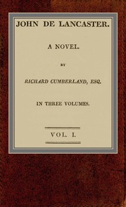 John de Lancaster: a novel; vol. I. by Richard Cumberland