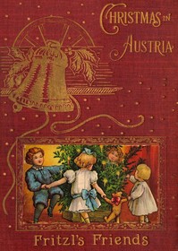 Christmas in Austria; or, Fritzl's friends by Frances Bartlett