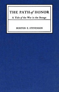 The path of honor: A tale of the war in the Bocage by Burton Egbert Stevenson