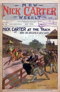 New Nick Carter weekly; No. 28. July 10, 1897; Nick Carter at the track; or, How he became a dead game sport. by Nicholas (House name) Carter