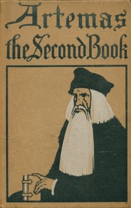 Artemas—the second book
concerning men, and the things that men did do, at the time when there was war by Andrew Cassels Brown