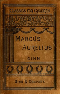 Thoughts of Marcus Aurelius by Emperor of Rome Marcus Aurelius