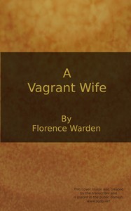 A vagrant wife by Florence Warden