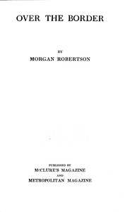 Over the border by Morgan Robertson
