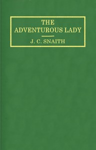 The adventurous lady by J. C. (John Collis) Snaith