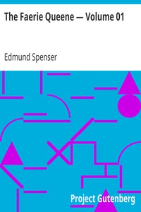 The Faerie Queene — Volume 01 by Edmund Spenser
