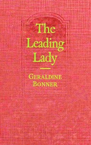 The leading lady by Geraldine Bonner