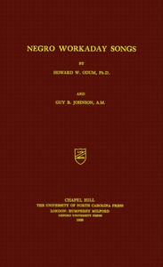Negro workaday songs by Howard Washington Odum