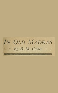 In Old Madras by B. M. (Bithia Mary) Croker