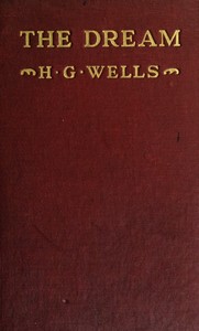 The dream: A novel by H. G. Wells