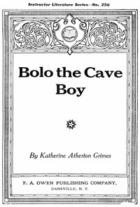 Bolo the cave boy by Katharine Atherton Grimes