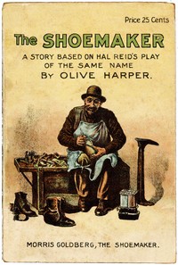 The shoemaker
A powerful picture of nature, adapted from Hal Reid's famous drama of the same name by Olive Harper