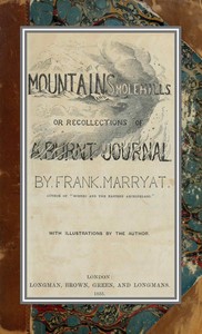 Mountains and molehills; or, Recollections of a burnt journal by Frank Marryat