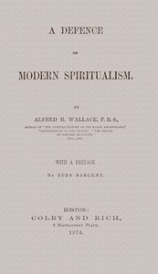 A defence of modern spiritualism by Alfred Russel Wallace