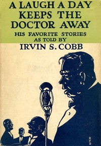 A laugh a day keeps the doctor away by Irvin S. (Irvin Shrewsbury) Cobb