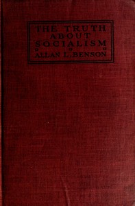 The truth about socialism by Allan L. (Allan Louis) Benson
