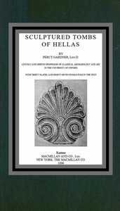 Sculptured tombs of Hellas by Percy Gardner