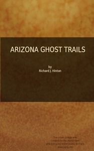 Arizona ghost trails by Richard J. (Richard Josiah) Hinton